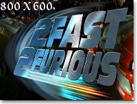 2 FAST AND 2 FURIUS